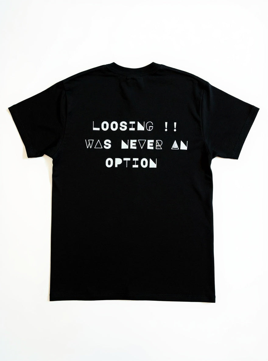 Loosing was never an option / Eclipse black tee